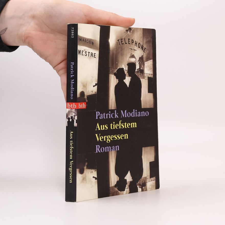 Patrick Modiano Aus tiefstem Vergessen