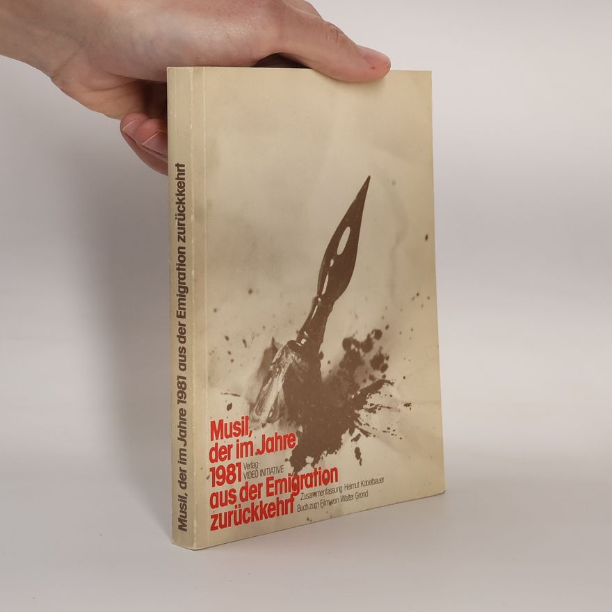 Helmut Kobelbauer Musil, der im Jahre 1981 aus der Emigration zurückkehrt