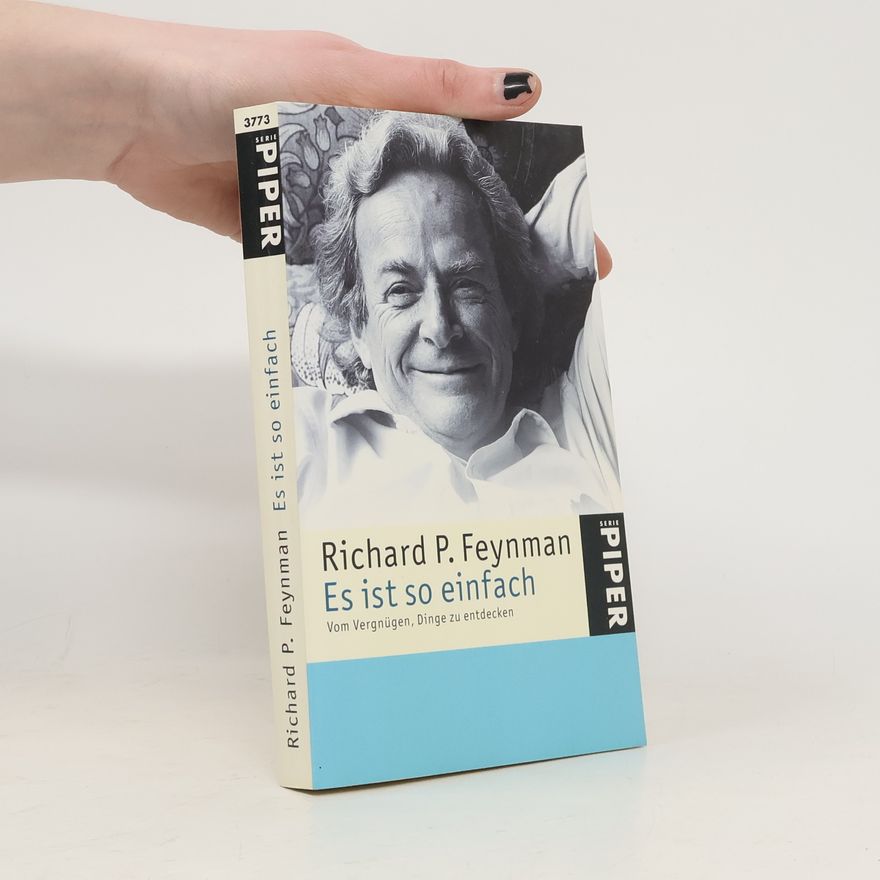 Richard Feynman Piper Taschenbuch - 23773: Es ist so einfach