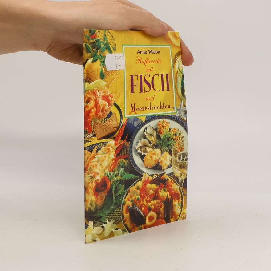 Anne Wilson Raffiniertes mit Fisch und Meeresfrüchten