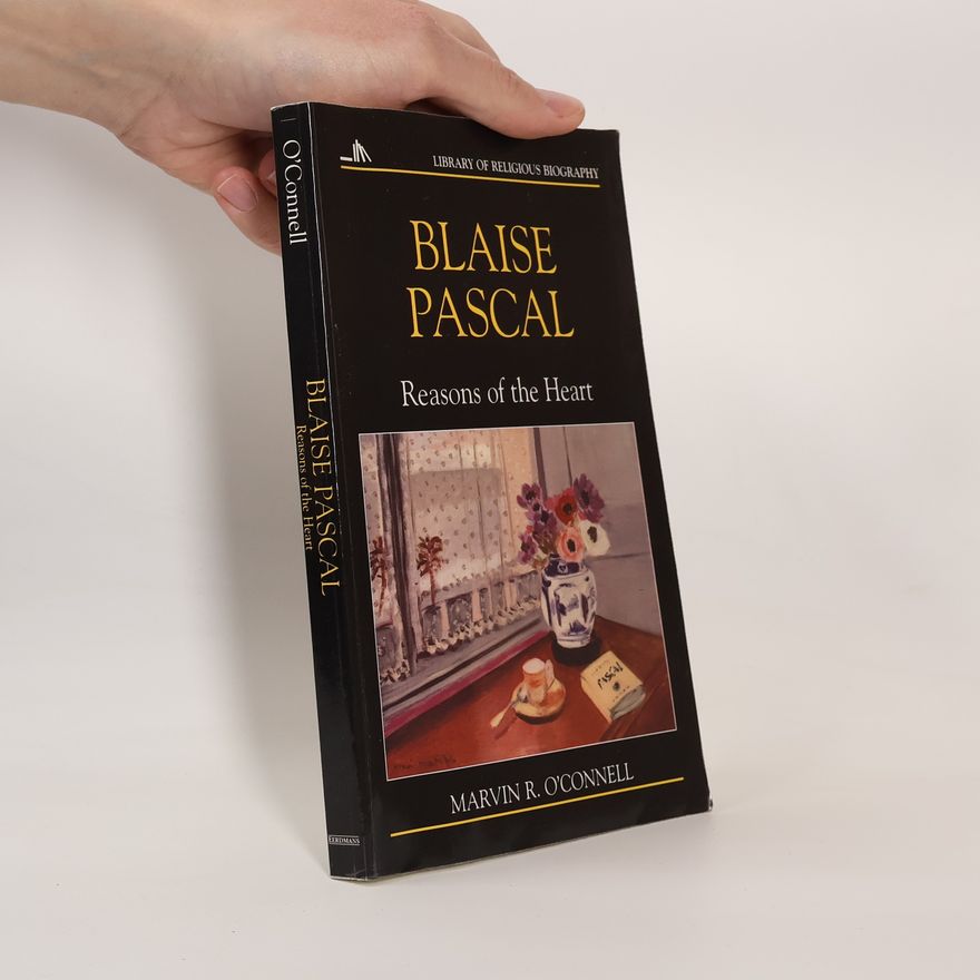 Marvin Richard O'Connell Library of Religious Biography Series: Blaise Pascal