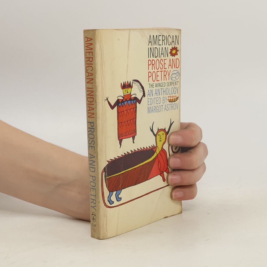 Margot Astrov American Indian Prose And Poetry. An Anthology