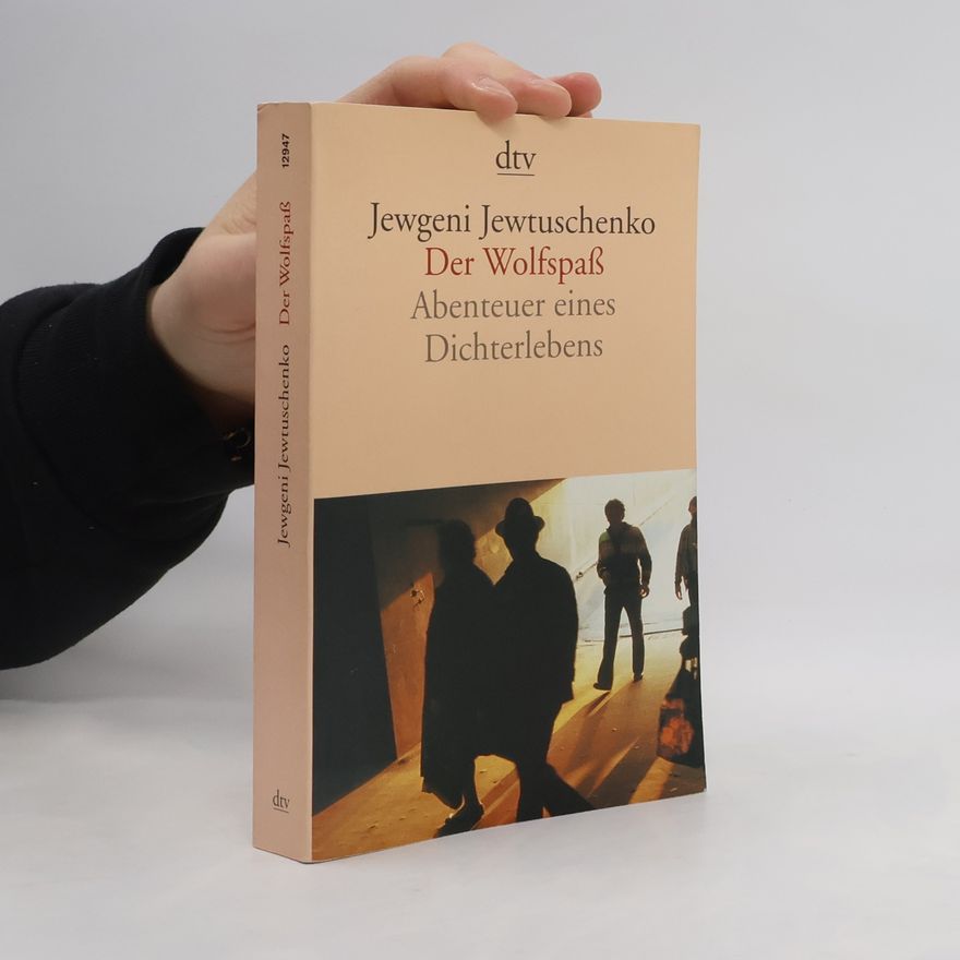 Jevgenij Alexandrovič Jevtušenko Der Wolfspaß