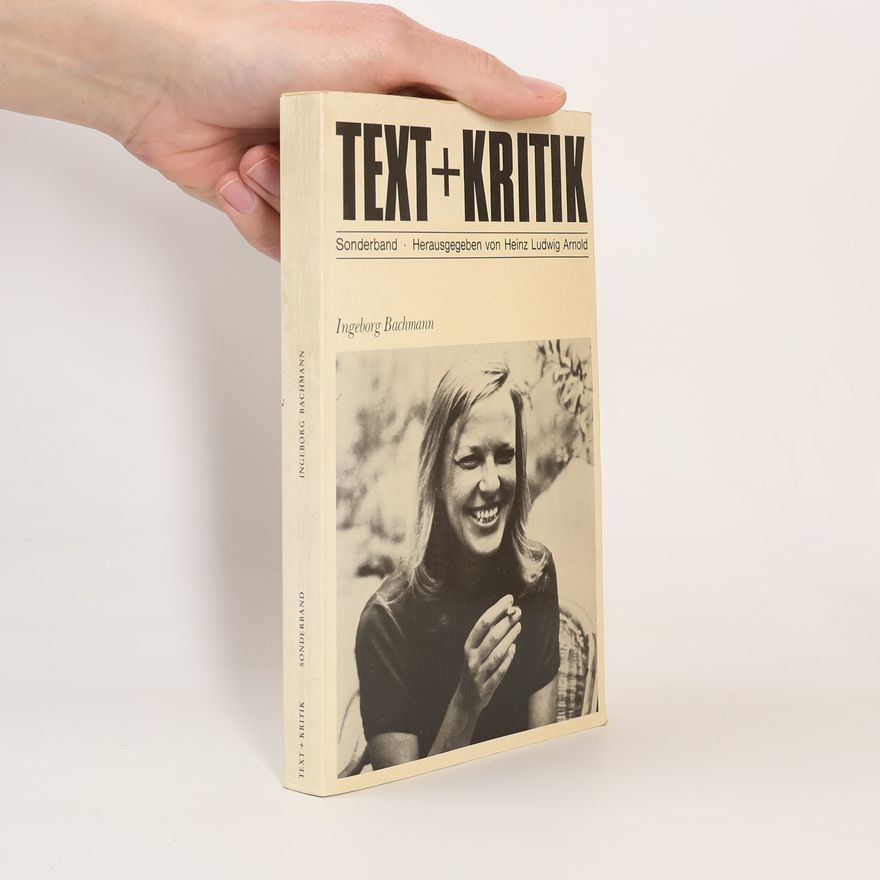 Heinz Ludwig Arnold Text + Kritik Sonderband: Ingeborg Bachmann
