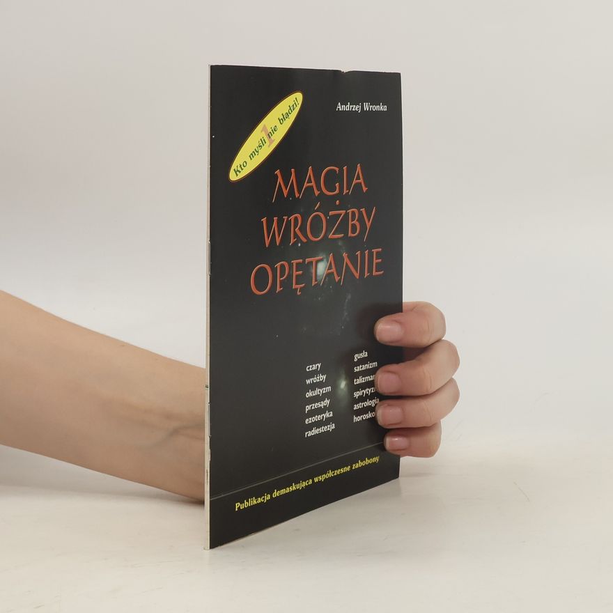 Andrzej Wronka Magia, wróżby, opętanie