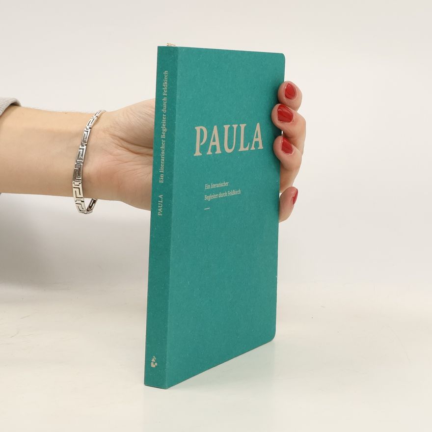 Various authors PAULA – Ein literarischer Begleiter durch Feldkirch