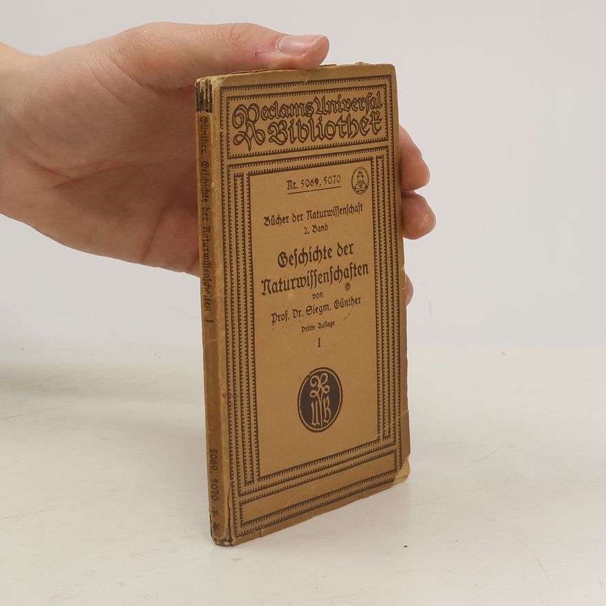 Siegmund Günther Geschichte der Naturwissenschaften I.