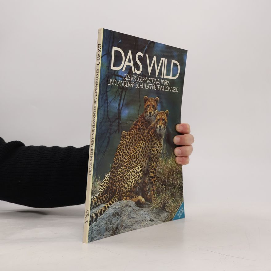 National Parks Board of Trustees (South Africa) Das Wild des Krüger-Nationalparks und anderer Schutzgebiete im Lowveld - deutsche Ausgabe