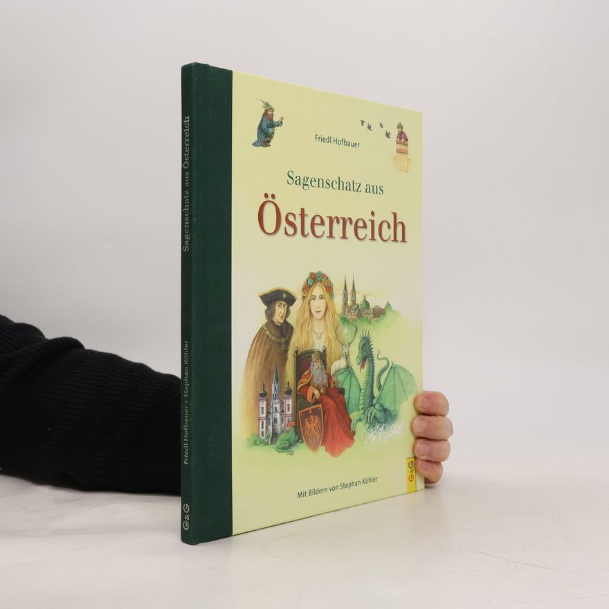 Friedl Hofbauer Sagenschatz aus Österreich