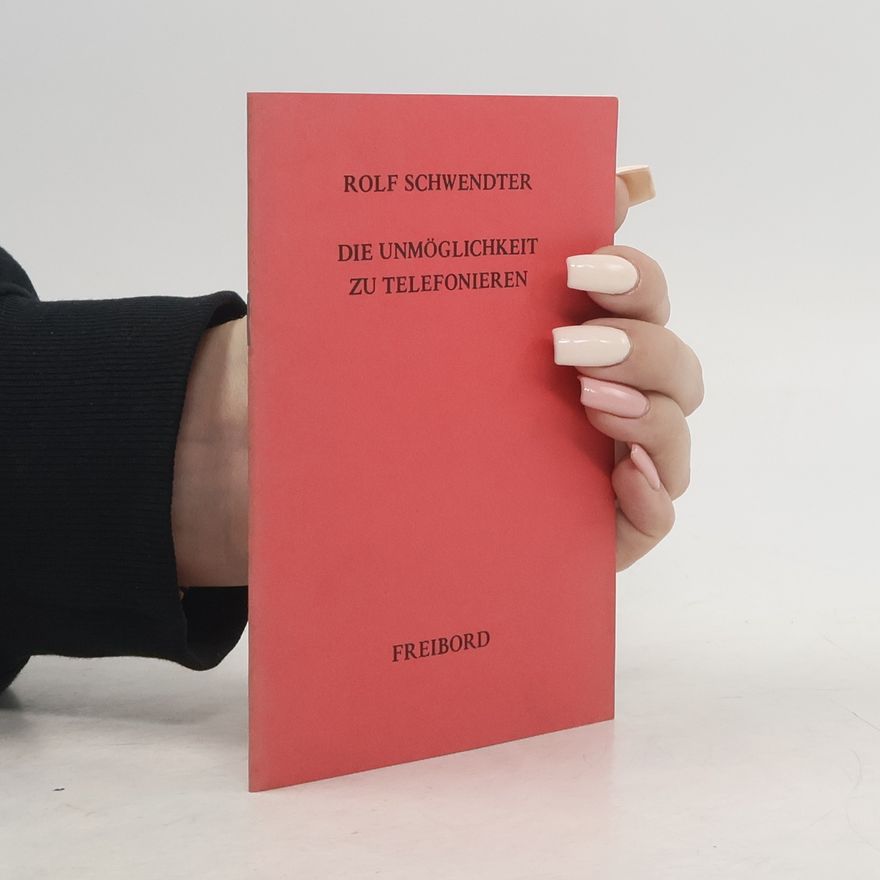 Rolf Schwendter Die Unmöglichkeit zu telefonieren