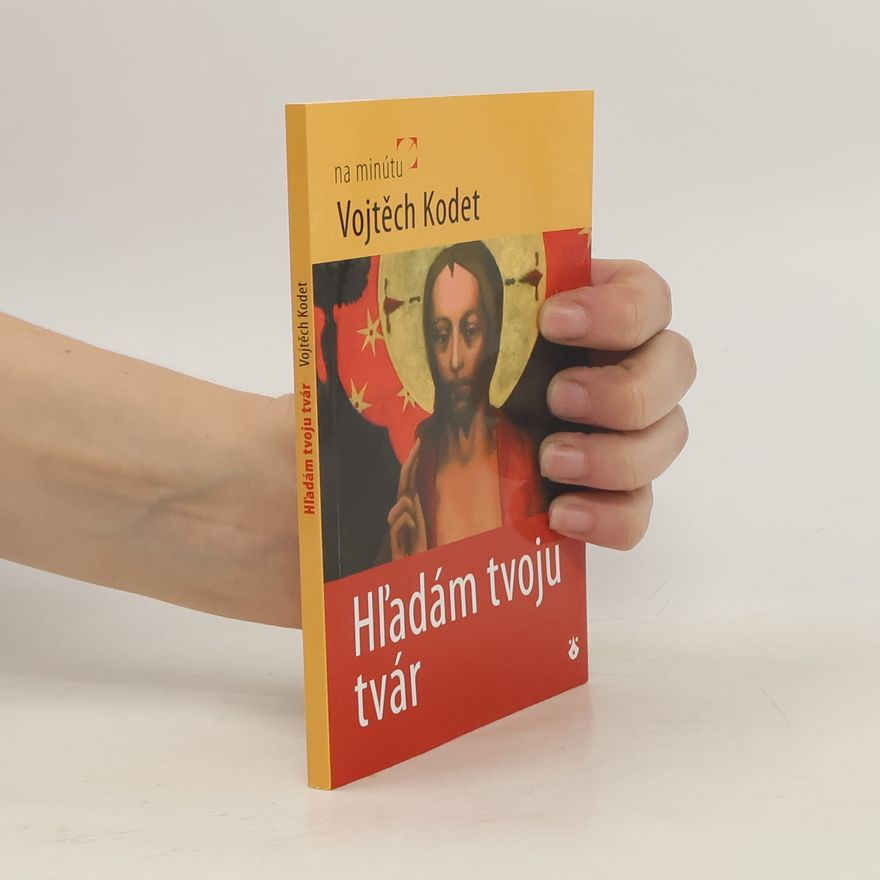Vojtěch Kodet Hľadám tvoju tvár
