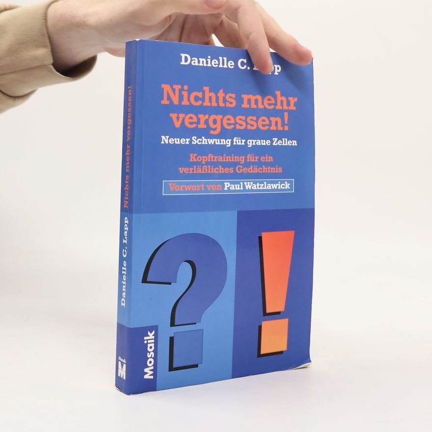 Danielle C. Lapp Nichts mehr vergessen!