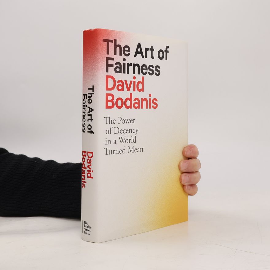 David Bodanis The Art of Fairness