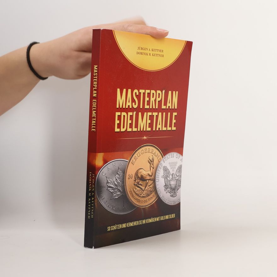 Dominik M. Kettner Masterplan Edelmetalle