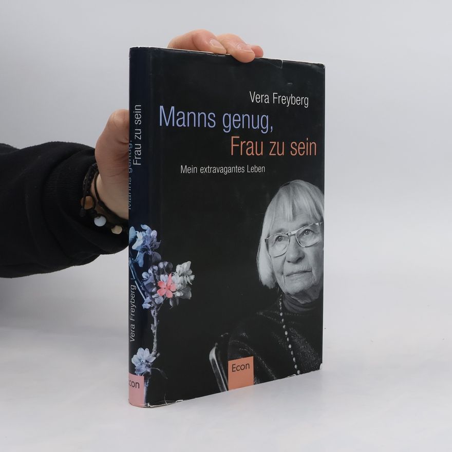 Vera Freyberg Manns genug, Frau zu sein