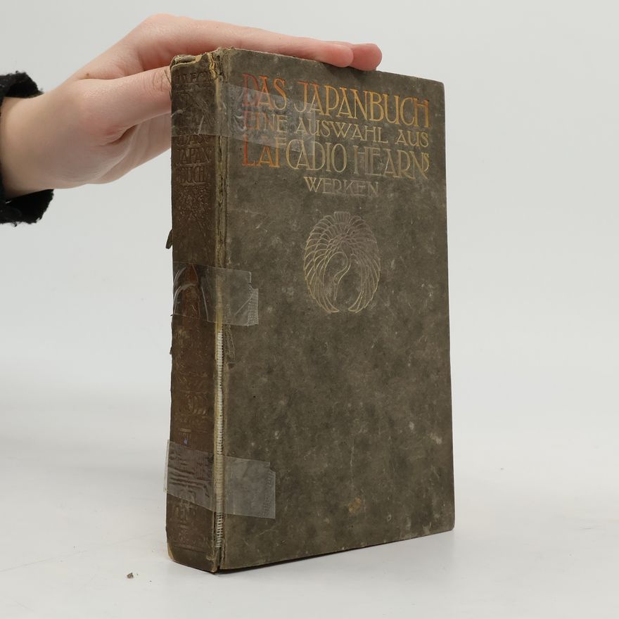 Lafcadio Hearn Das Japanbuch, eine auswahl aus Lafcadio Hearn werken