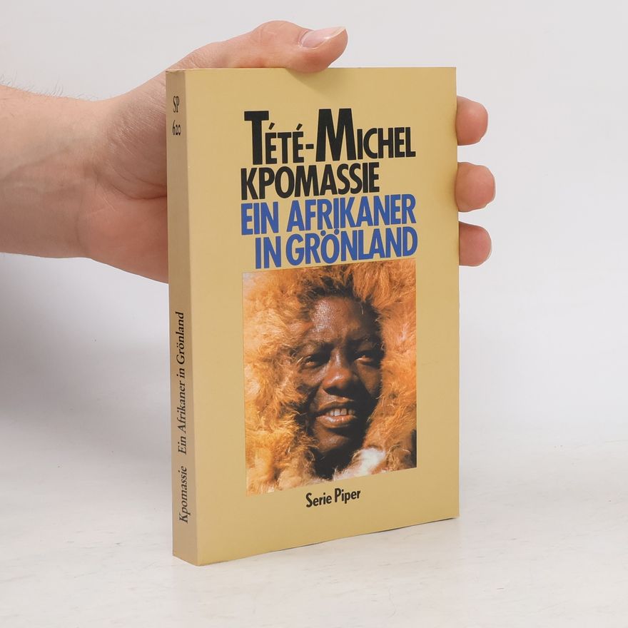 Tété-Michel Kpomassie Ein Afrikaner in Grönland
