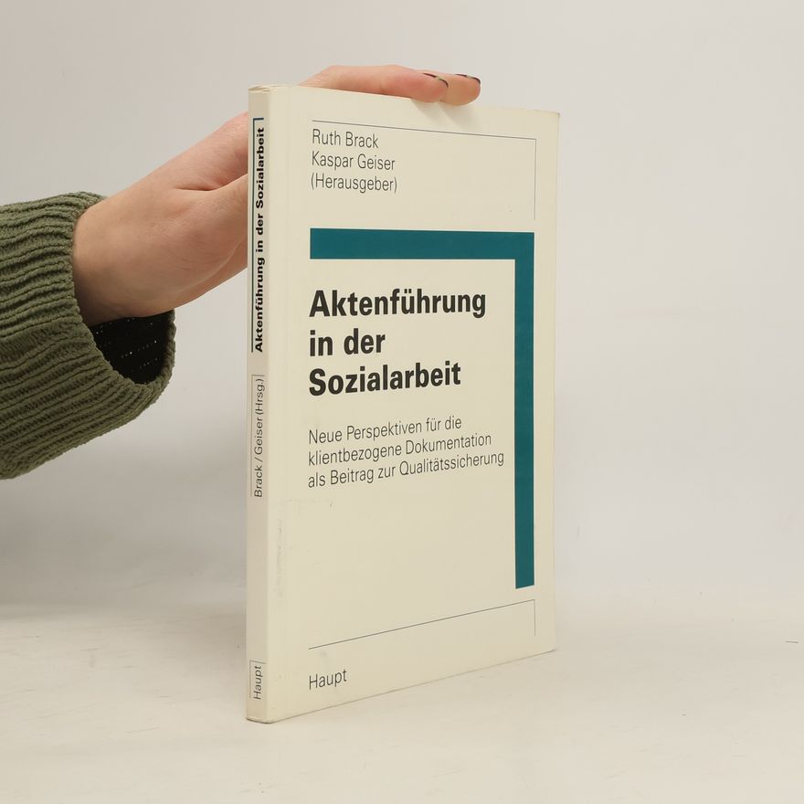 Kaspar Geiser Aktenführung in der Sozialarbeit