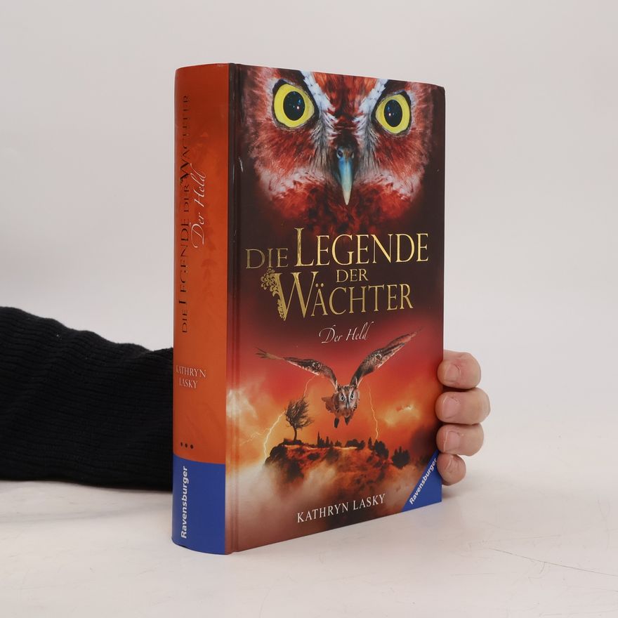 Kathryn Lasky Die Legende der Wächter - Der Held
