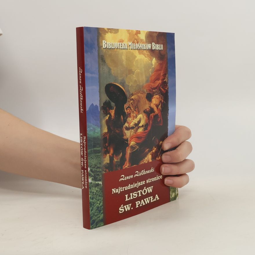 Zenon Ziółkowski Biblioteka Miłośników Biblii: Najtrudniejsze stronice Listów Św. Pawła