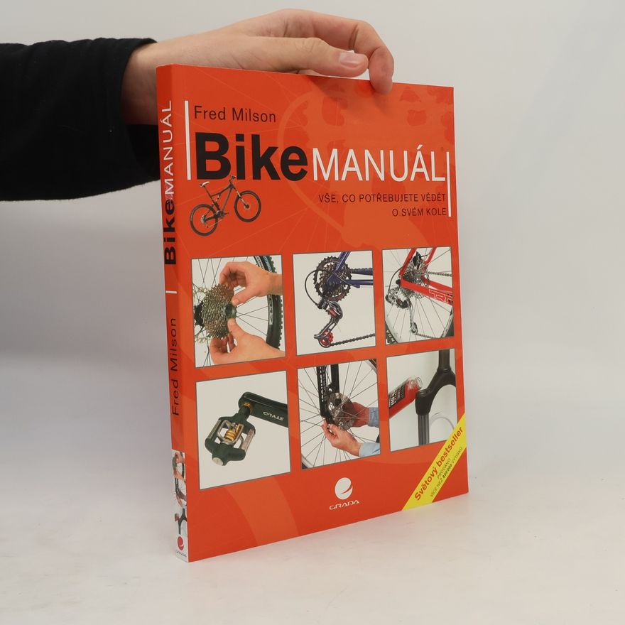 Fred Milson Bike manuál. Vše, co potřebujete vědět o svém kole