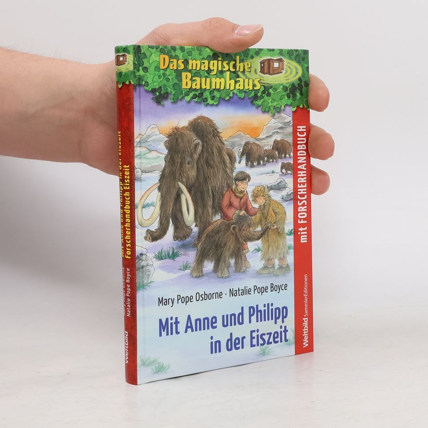 Natalie Pope Boyce Das magische Baumhaus - mit Anne und Philipp in der Eiszeit