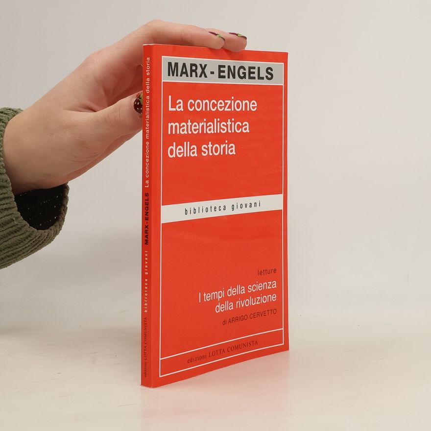 Arrigo Cervetto Biblioteca giovani: La concezione materialistica della storia