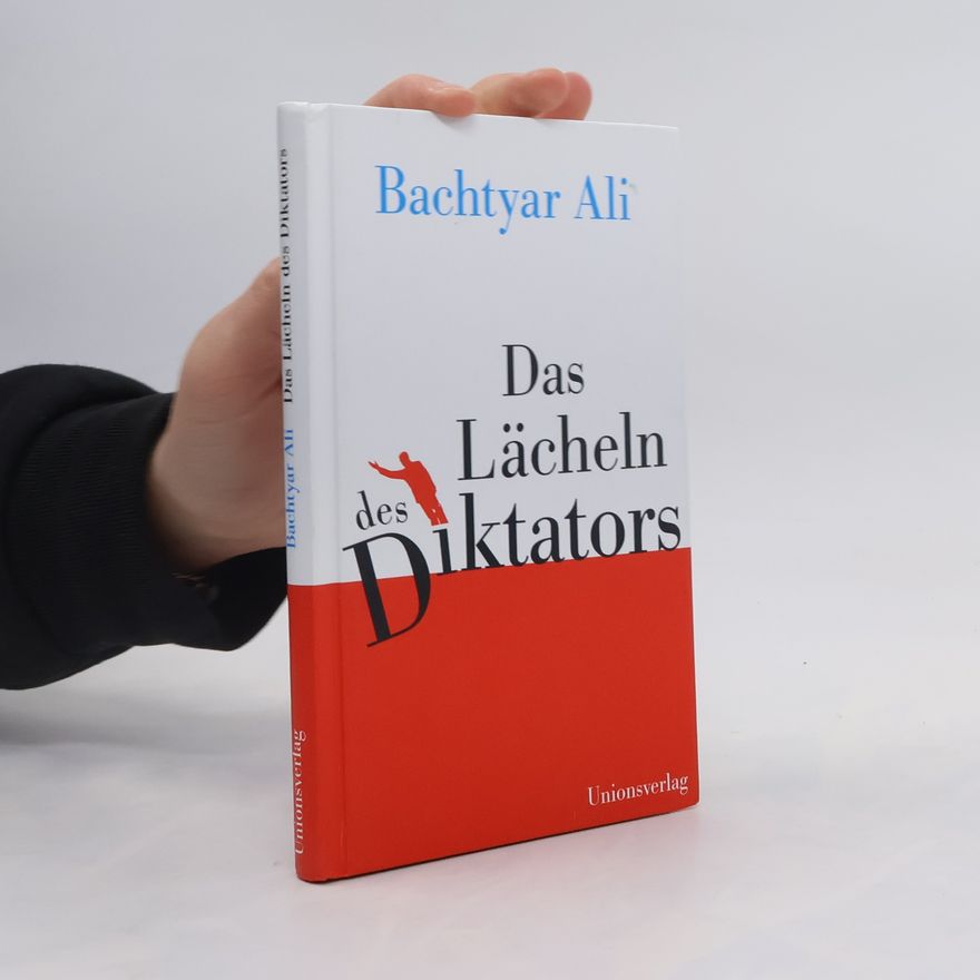 Ali Bachtyar Das Lächeln des Diktators