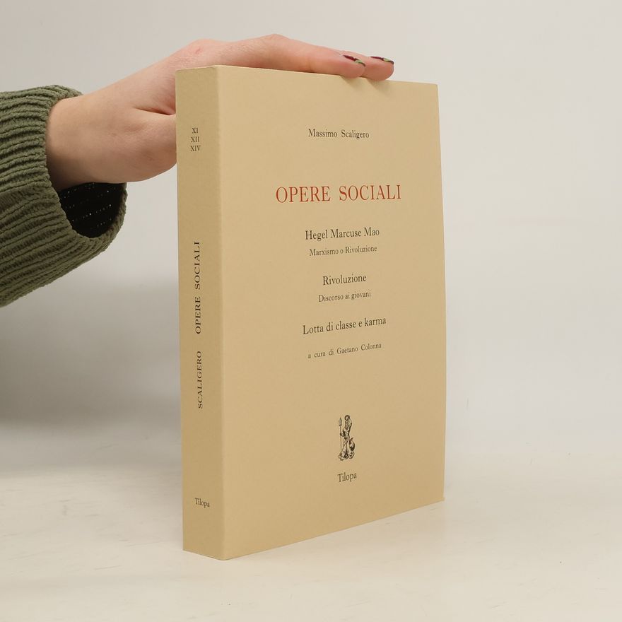 Gaetano Colonna Opere sociali. Hegel Marcuse Mao. Rivoluzione. Lotta di classe e karma