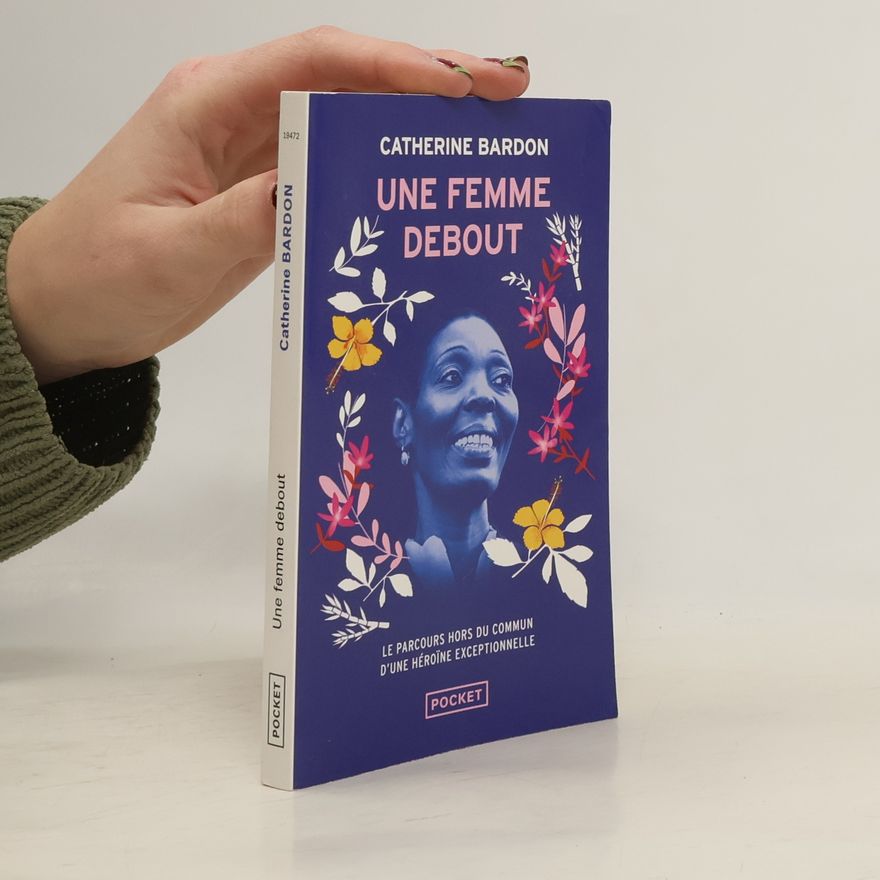 Catherine Bardon Une femme debout