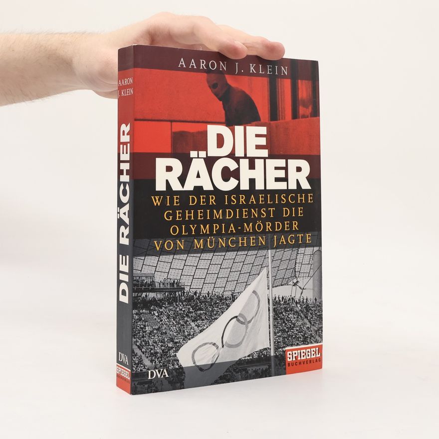 Aaron J. Klein Die Rächer
