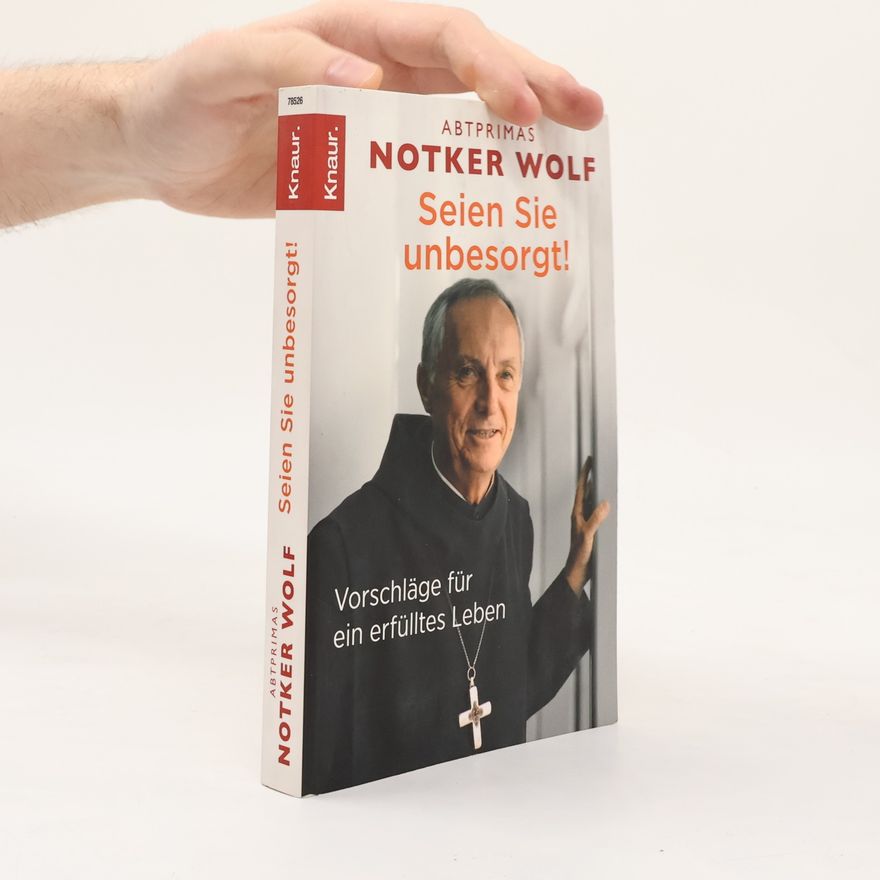 Notker Wolf Seien Sie unbesorgt!
