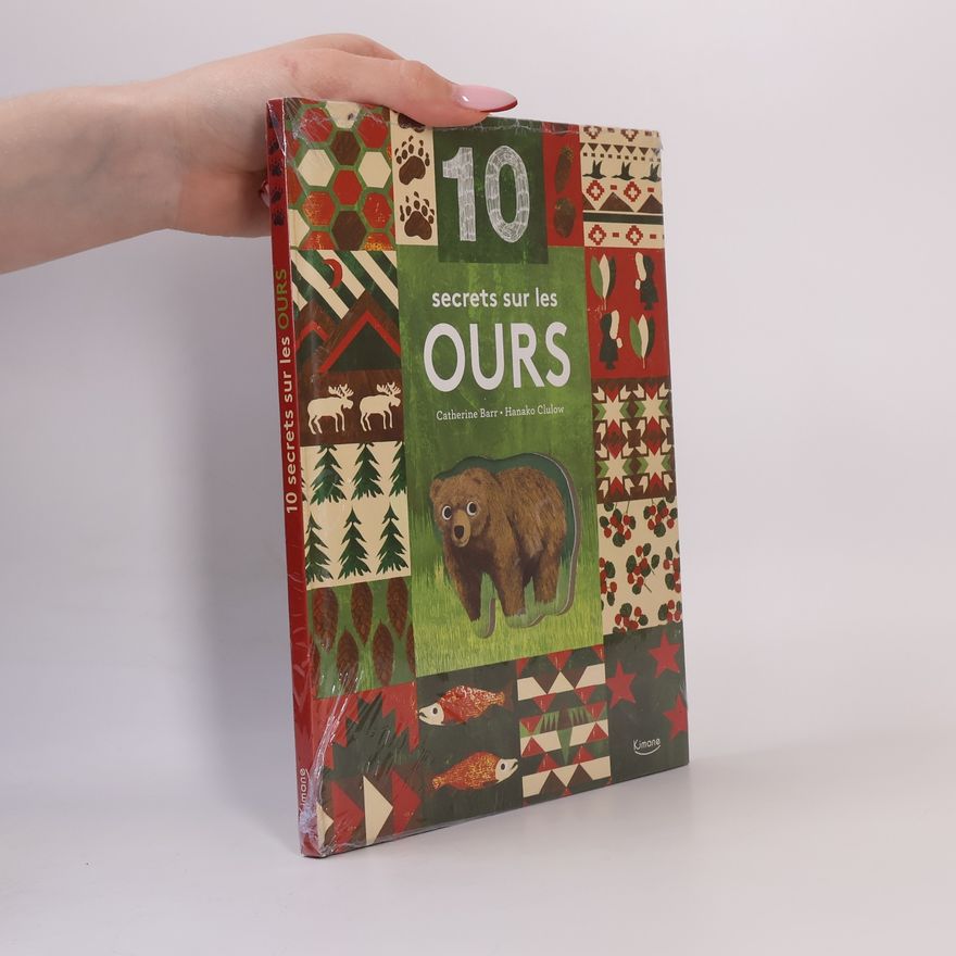 Hanako Clulow 10 secrets sur les ours