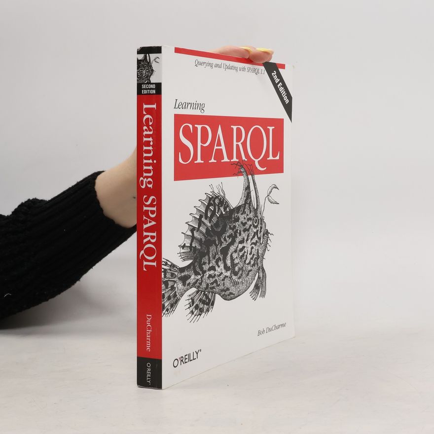 Bob DuCharme Learning SPARQL