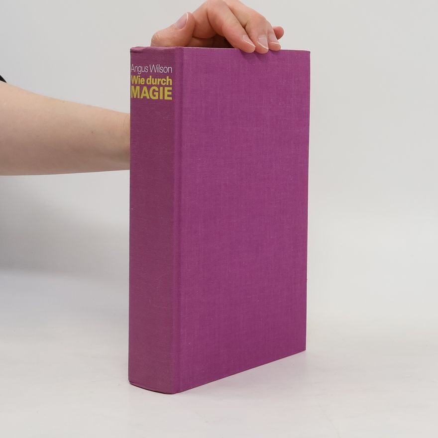 Angus Wilson Wie durch Magie