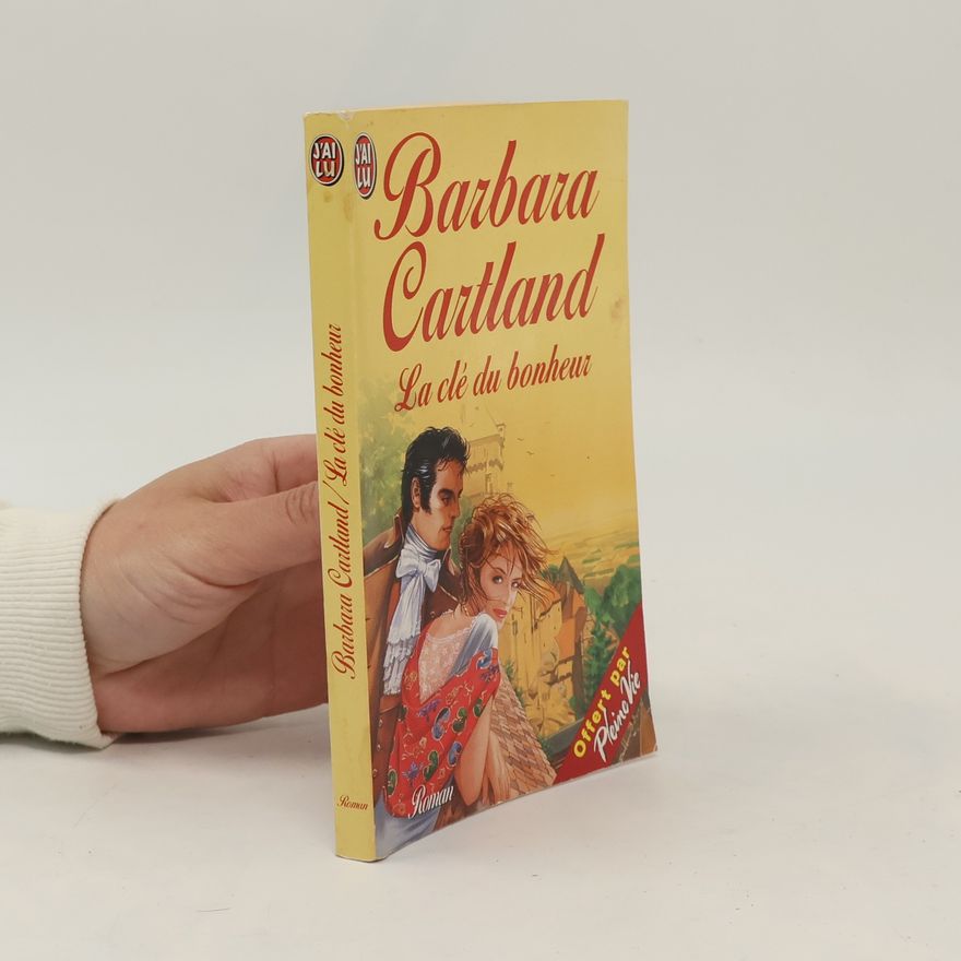 Barbara Cartland La clé du bonheur