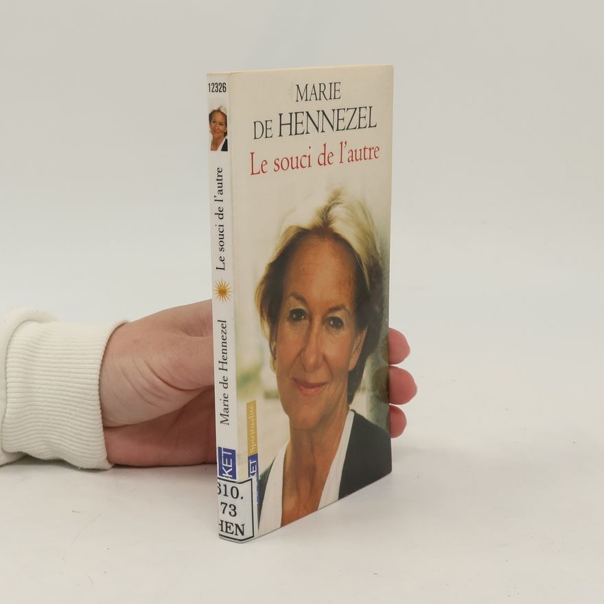 Marie de Hennezel Le souci de l'autre - French Edition