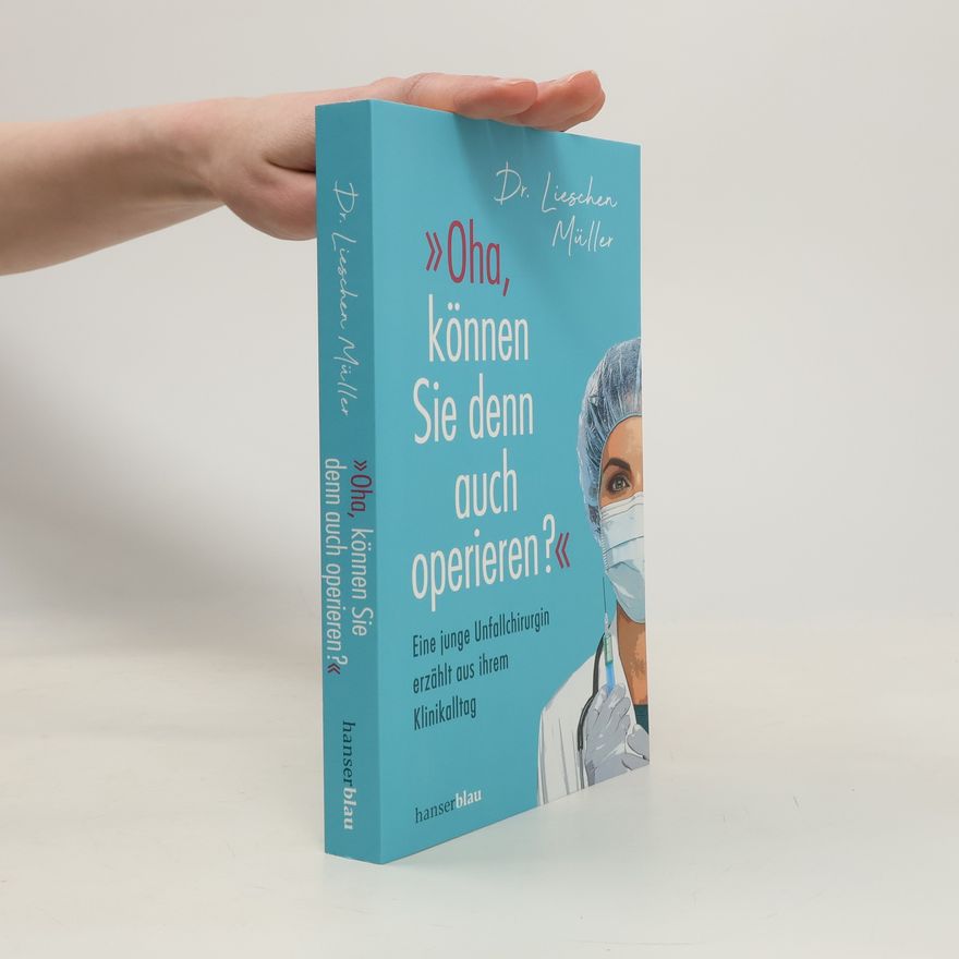 Lieschen Müller Oha, können. Sie denn auch operieren?