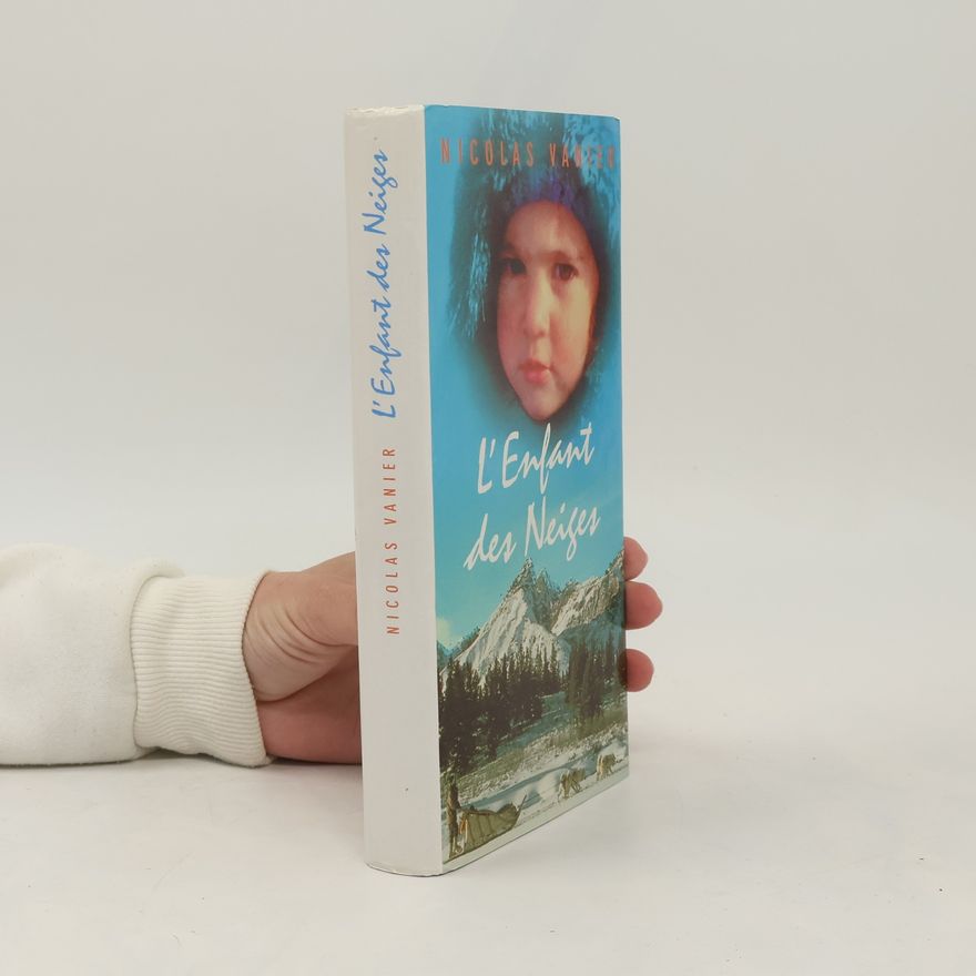 Nicolas Vanier L'enfant des neiges