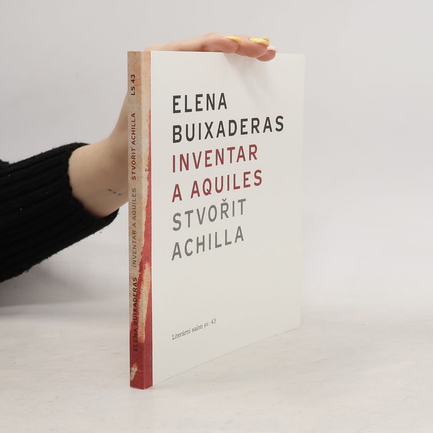 Elena Buixaderas López Inventar a Aquiles = Stvořit Achilla