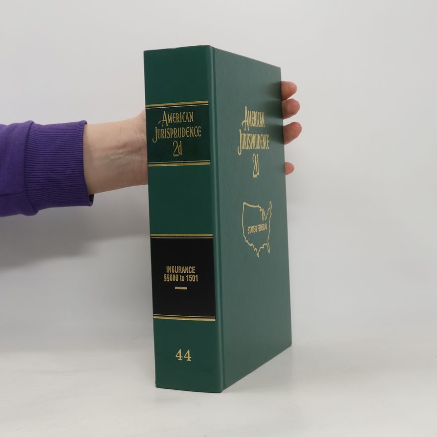 Autorenkollektiv American Jurisprudence 2d. Insurance §§680 to 1501. Volume 44