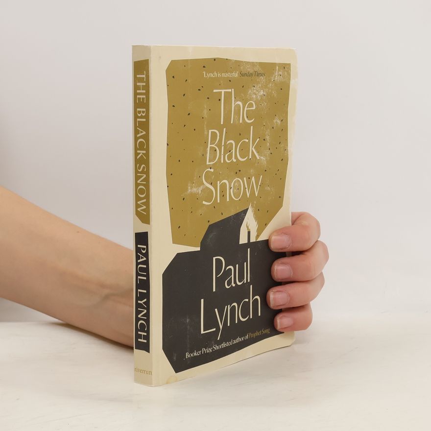 Paul Lynch The Black Snow