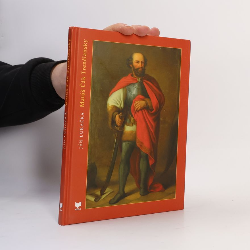 Ján Lukačka Matúš Čák Trenčiansky