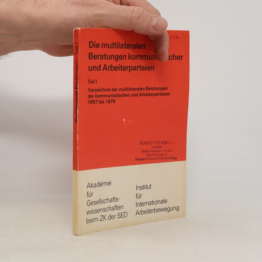 Auteurscollectief Die multilateralen Beratungen kommunistischer und Arbeiterparteien I
