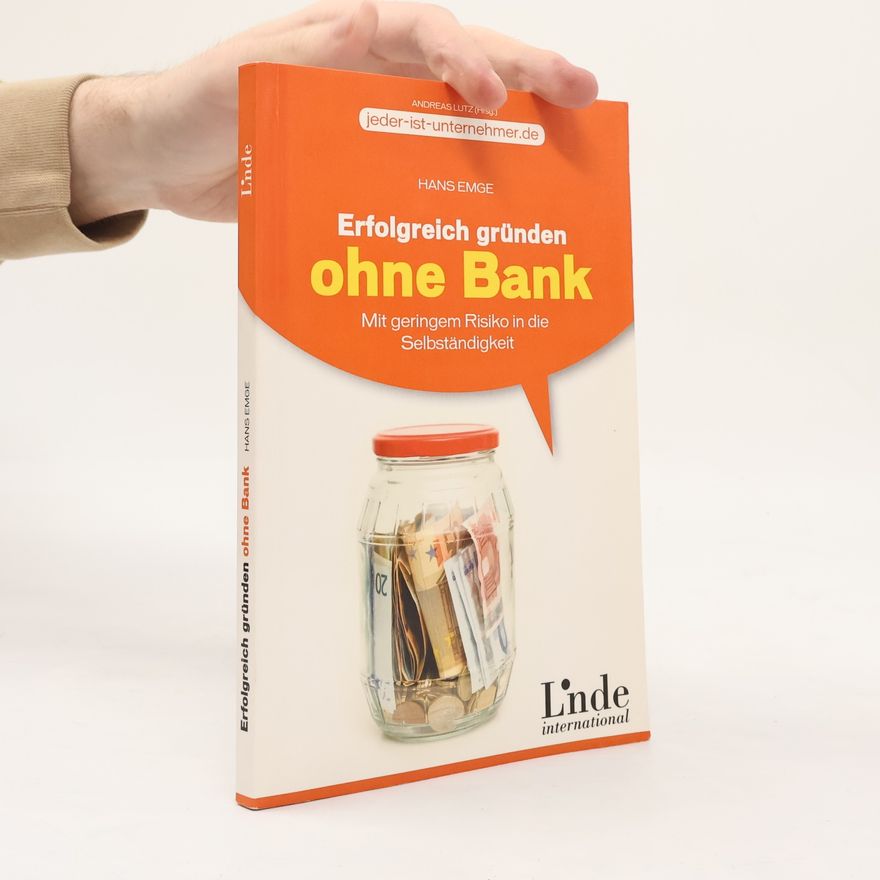Hans Emge Erfolgreich gründen ohne Bank