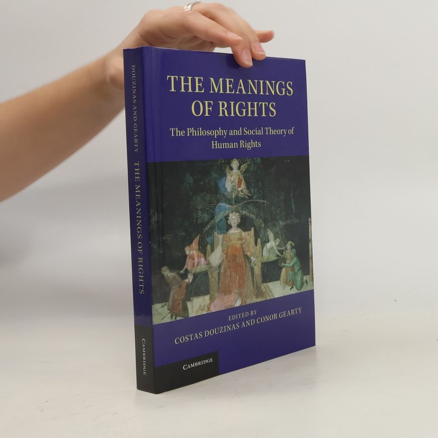 Professor Conor Anthony Gearty The Meanings of Rights