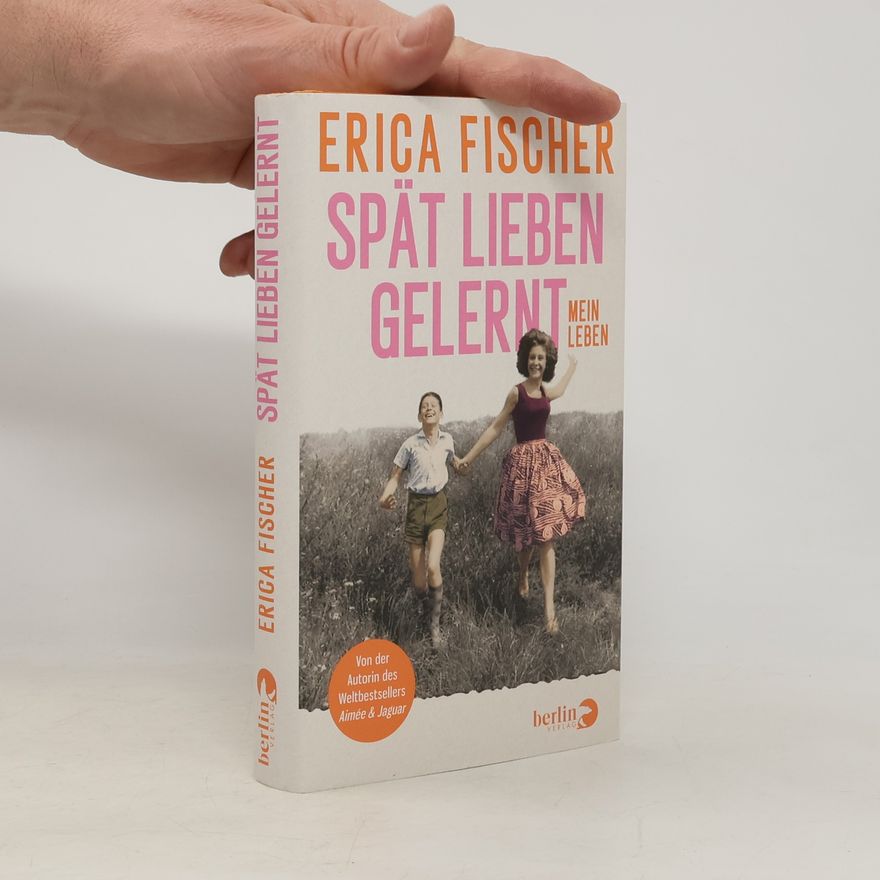 Erica Fischer Spät Lieben Gelernt