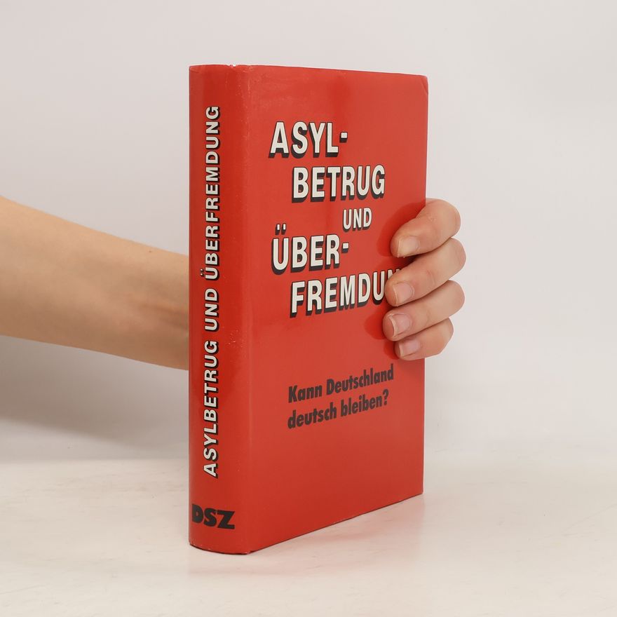 Bernhard Barkholdt Asylbetrug und Überfremdung