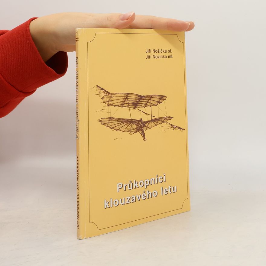 Jiří Nožička Průkopníci klouzavého letu