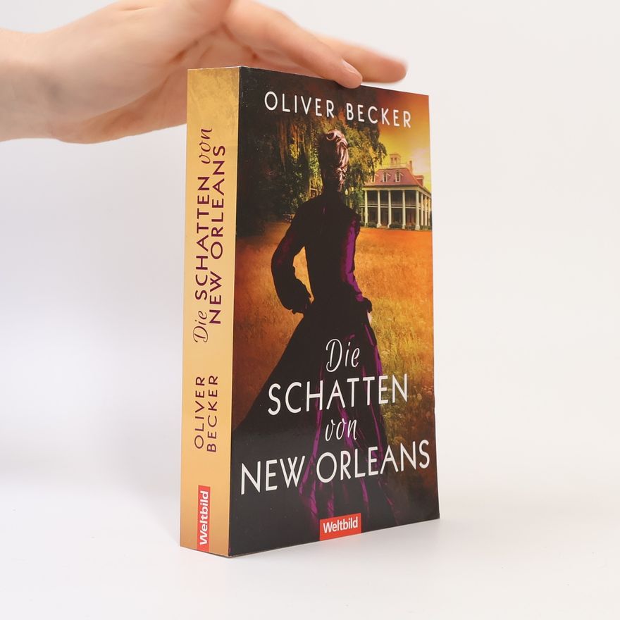 Oliver Becker Die Schatten von New Orleans